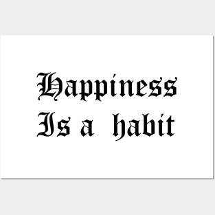 happiness is a habit Posters and Art